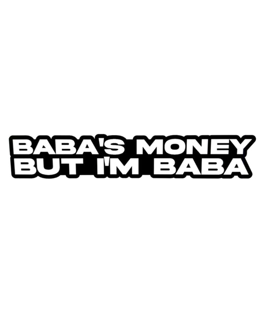 "BABA'S MONEY" STICKER