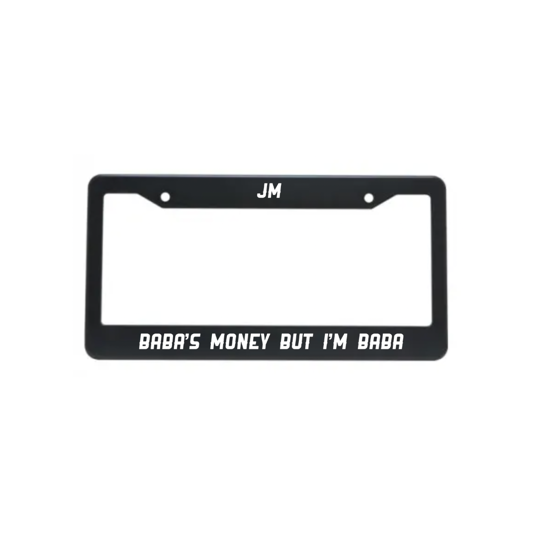 "BABA'S MONEY" LICENSE PLATE FRAME